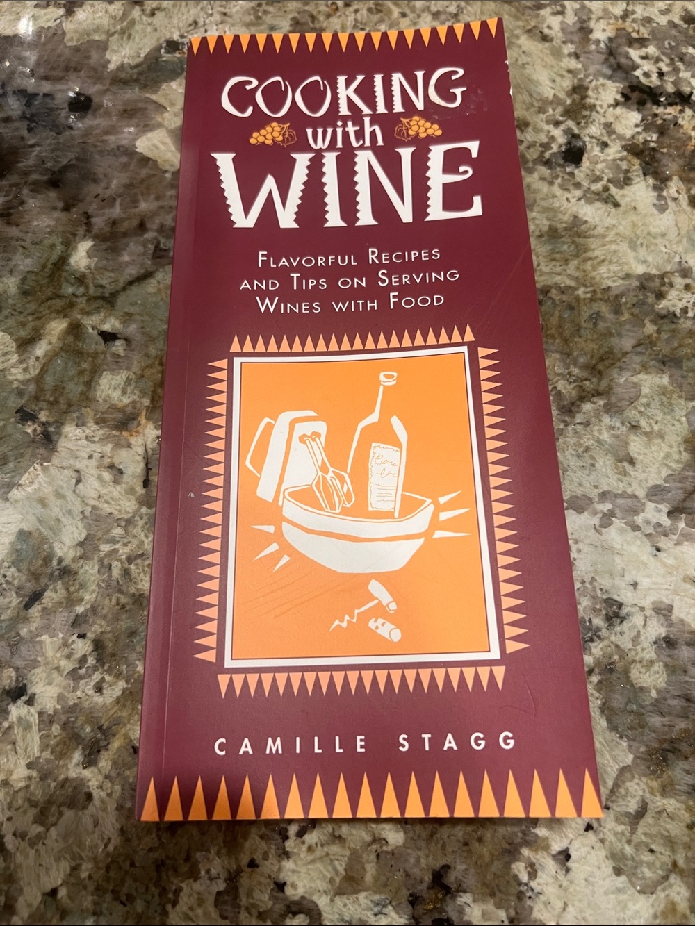 Cooking with Wine: Flavorful Recipes and Tips on Serving Wines w/Food